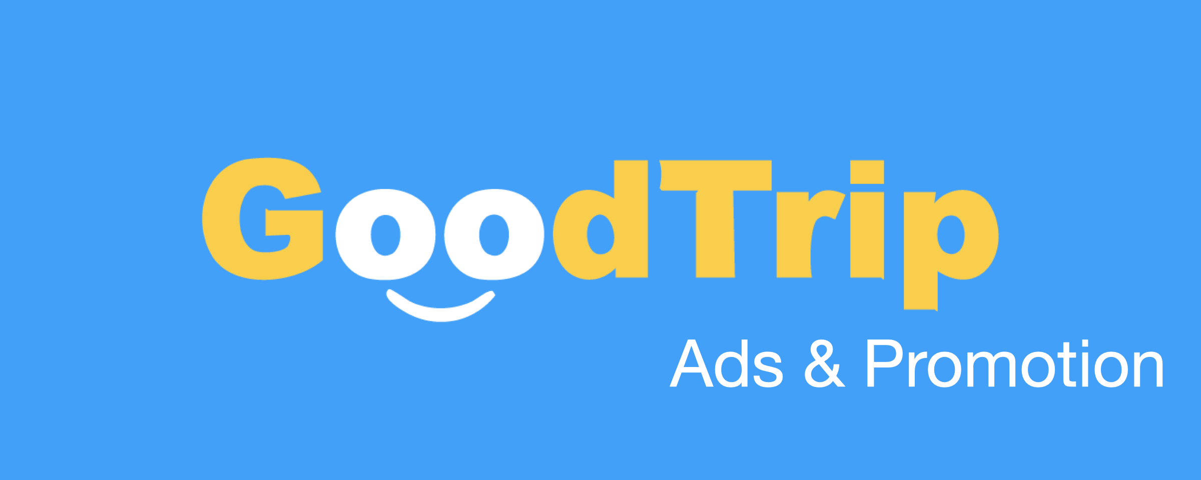 GoodTrip Ads & Promotion